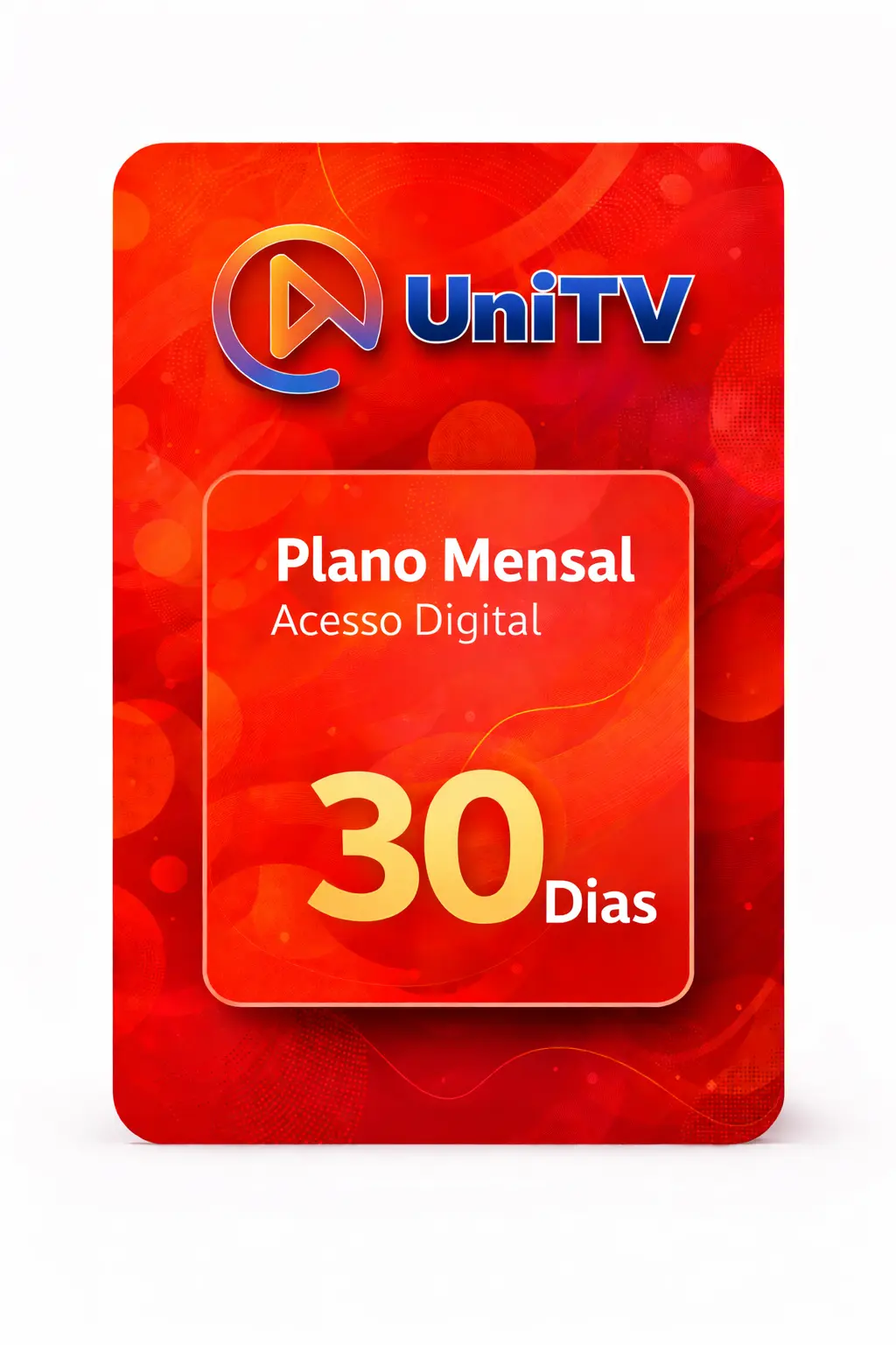 Recarga UniTV 30 dias - Plano Mensal 4K